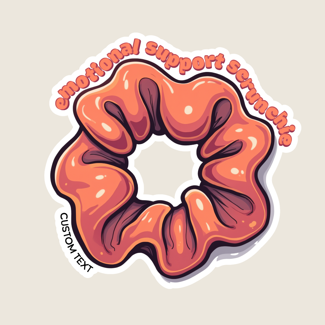 "Emotional Support Scrunchie" Trendy Sticker