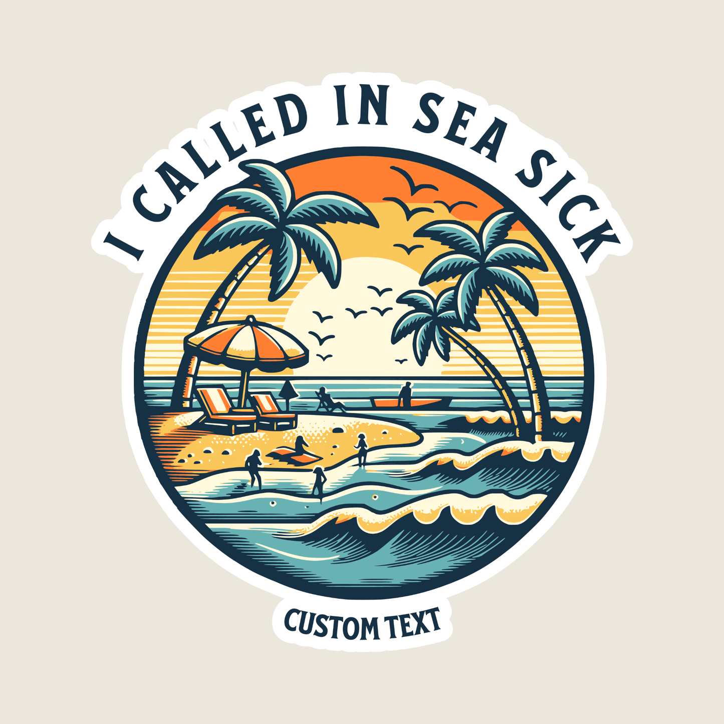 I Called in Sea Sick Custom Vinyl Sticker