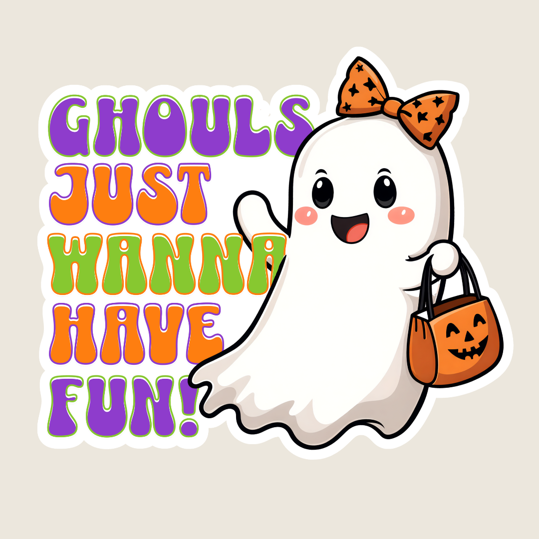 Ghouls Just Wanna Have Fun Sticker