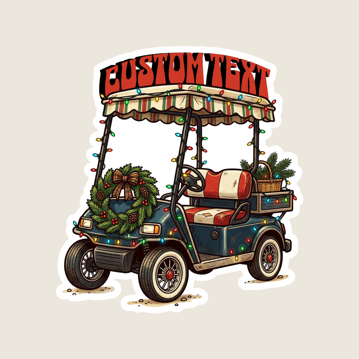 A die-cut sticker featuring a decorated golf cart with a Christmas wreath, colorful string lights, and a canopy reading 'CUSTOMTEXT' in red letters, shown on a light beige background.