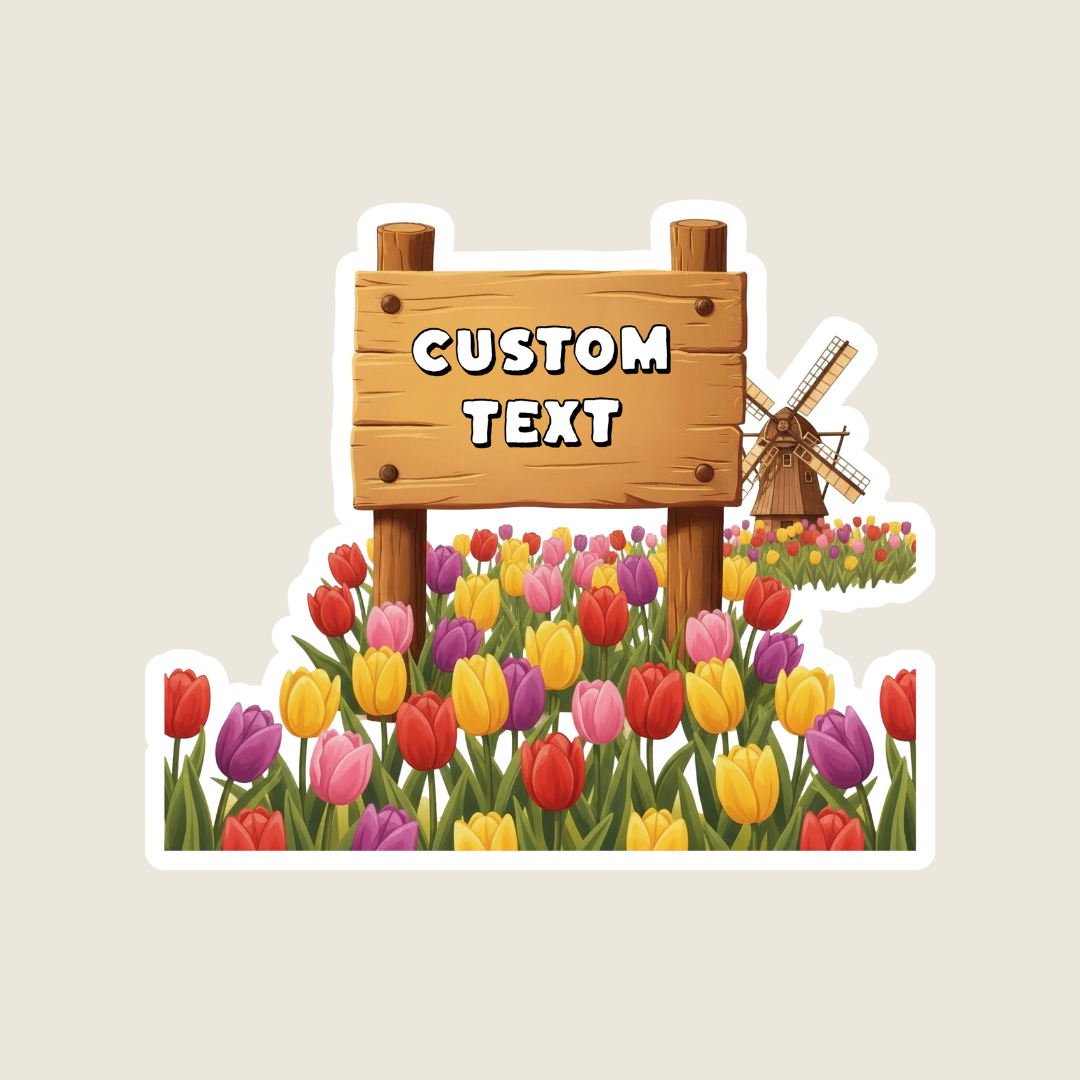 Rustic Tulip Field and Windmill Sign Custom Sticker