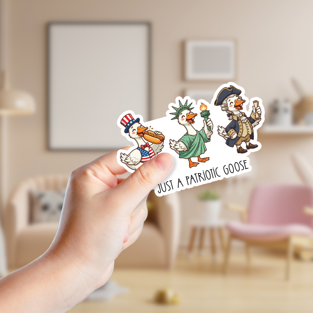 Just a Patriotic Silly Goose Sticker