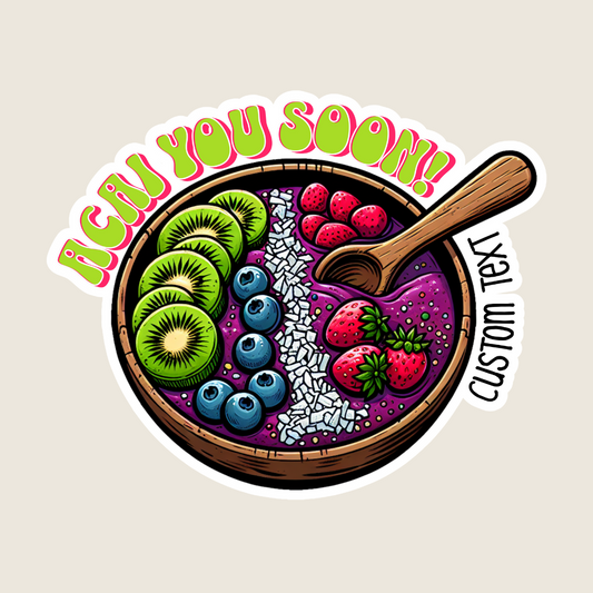 "Acai You Soon" Smoothie Bowl Souvenir Sticker
