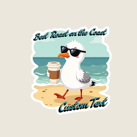 "Best Roast on the Coast" Funny Seagull Custom Souvenir Sticker