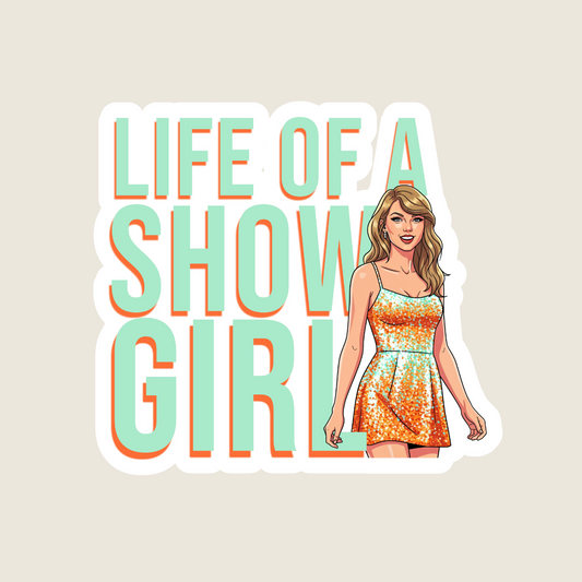 Orange and Mint Green Life of a Show Girl Sticker